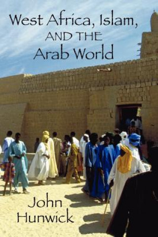 Carte West Africa, Islam, and the Arab World John O. Hunwick