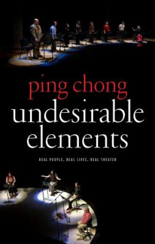 Książka Undesirable Elements Ping Chong