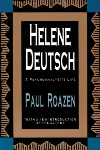 Kniha Helene Deutsch Paul Roazen