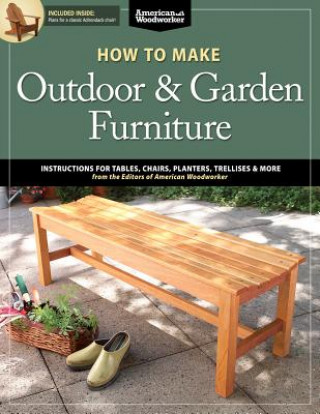 Книга How to Make Outdoor & Garden Furniture Randy Johnson