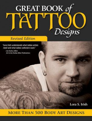 Książka Great Book of Tattoo Designs, Revised Edition Lora Irish