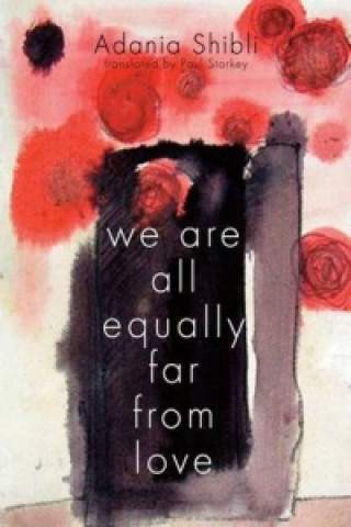 Könyv We are All Equally Far from Love Adania Shibli