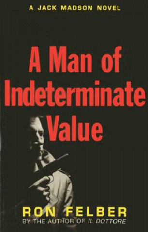 Kniha Man of Indeterminate Value Ron Felber