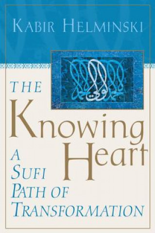Carte Knowing Heart Kabir Helminski