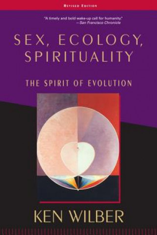 Kniha Sex, Ecology, Spirituality Ken Wilber