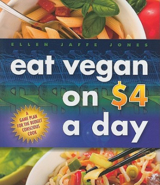 Livre Eat Vegan on $4.00 A Day Ellen Jaffe Jones