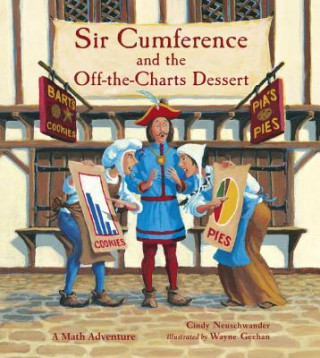 Książka Sir Cumference and the Off-the-Charts Dessert Cindy Neuschwander