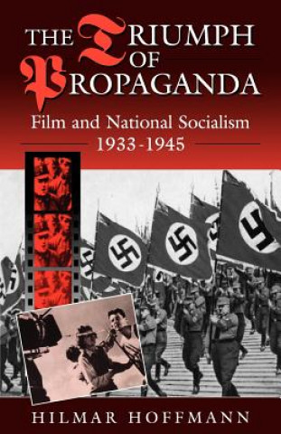 Kniha Triumph of Propaganda Hilmar Hoffmann