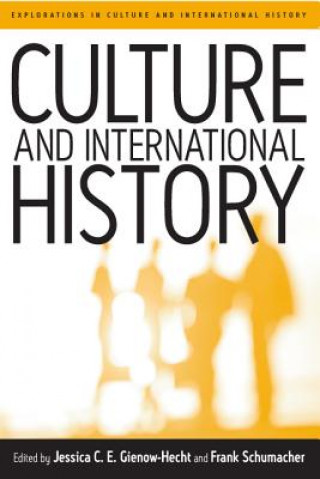 Carte Culture and International History Jessica C  E Gienow Hecht