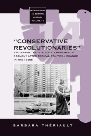 Kniha 'Conservative Revolutionaries' B Theriault