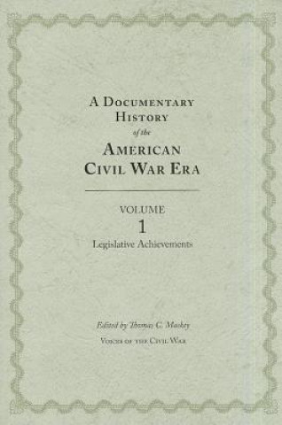 Książka Documentary History of the Civil War Era Thomas C Mackey