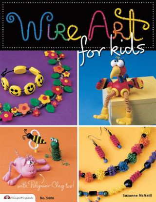 Carte Wire Art for Kids Suzanne McNeill