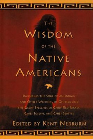 Book Wisdom of the Native Americans Kent Nerburn