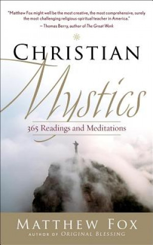 Kniha Christian Mystics Matthew Fox