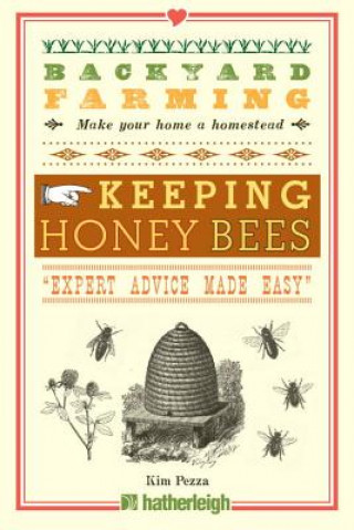 Książka Backyard Farming: Keeping Honey Bees Kim Pezza