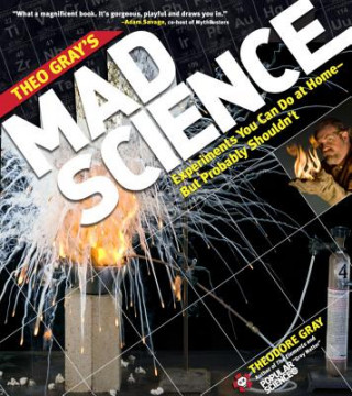 Carte Theo Gray's Mad Science Theodore Gray