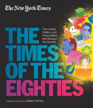 Knjiga New York Times Book of the Eighties William Grimes