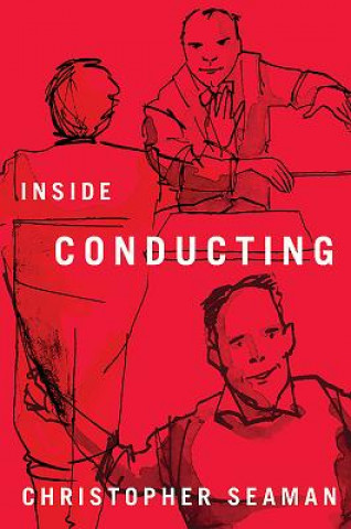 Kniha Inside Conducting Christopher Seaman