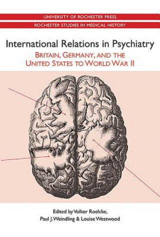 Kniha International Relations in Psychiatry Volker Roelcke