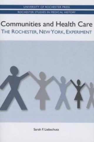Kniha Communities and Health Care Sarah Liebschutz