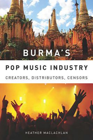 Carte Burma's Pop Music Industry Heather MacLachlan