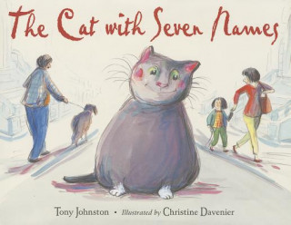 Könyv Cat With Seven Names Tony Johnston
