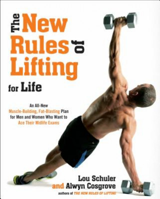 Kniha New Rules Of Lifting For Life Lou Schuler & Alwyn Cosgrove