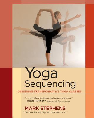 Книга Yoga Sequencing Mark Stephens