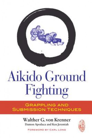 Книга Aikido Ground Fighting Walther von Krenner