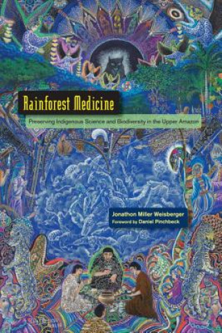 Kniha Rainforest Medicine Jonathon Miller Weisberger