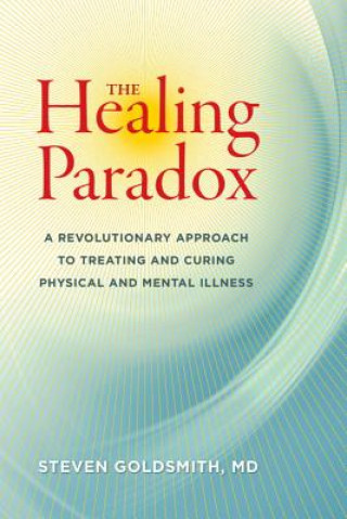 Könyv Healing Paradox Steven Goldsmith