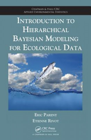 Livre Introduction to Hierarchical Bayesian Modeling for Ecological Data Eric Parent