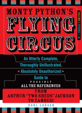 Könyv Monty Python's Flying Circus, Episodes 1-26 Darl Larsen