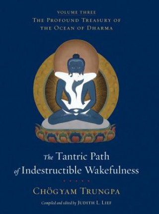 Carte Tantric Path of Indestructible Wakefulness Chögyam Trungpa