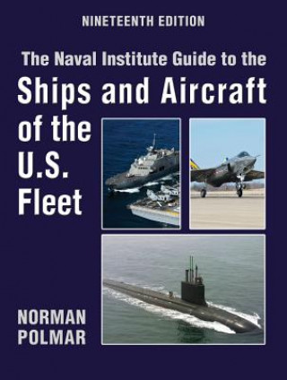 Kniha Naval Institute Guide to the Ships and Aircraft of the U.S. Fleet, 19th Edition Norman Polmar