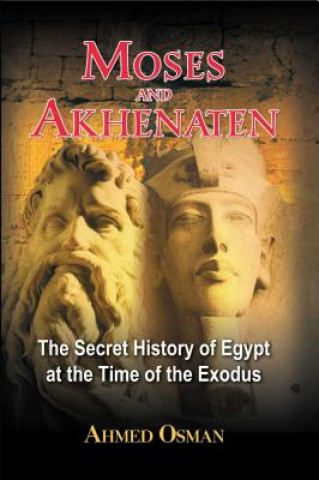 Книга Moses and Akhenaten Ahmed Osman