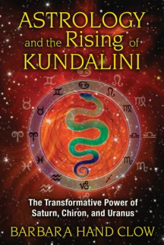 Könyv Astrology and the Rising of Kundalini Barbara Hand Clow