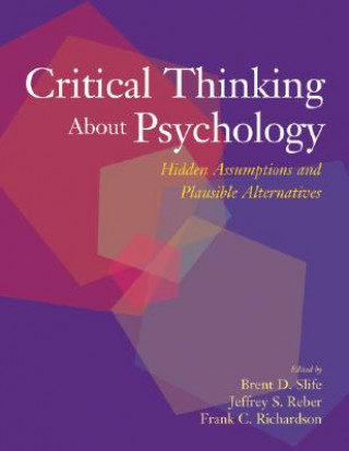 Könyv Critical Thinking About Psychology Brent D Slife