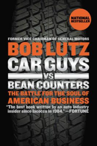 Kniha Car Guys Vs. Bean Counters Bob Lutz