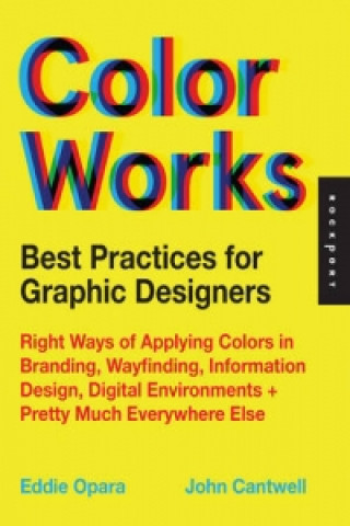 Könyv Best Practices for Graphic Designers, Color Works Eddie Opara