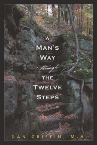 Könyv Man's Way Through The Twelve Steps Dan Griffin