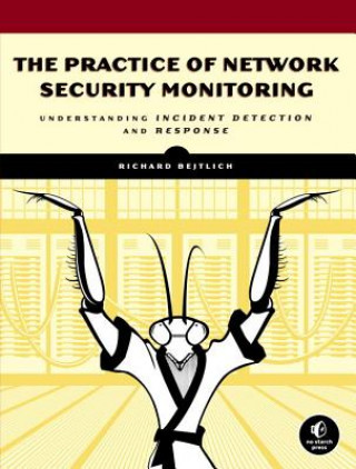 Kniha Practice Of Network Security Monitoring Richard Bejtlich