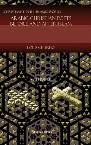 Knjiga Arabic Christian Poets Before and After Islam (Vol 2) Louis Cheikho