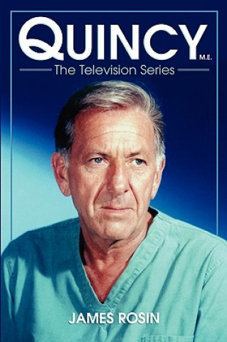 Könyv Quincy M.E., the Television Series James Rosin