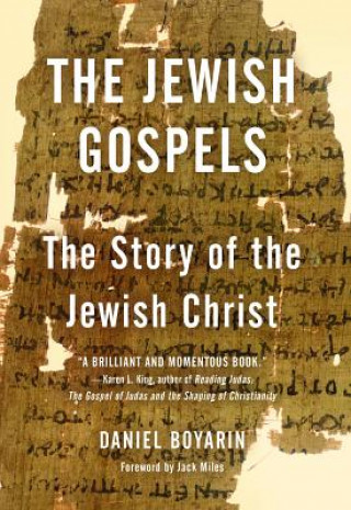 Kniha Jewish Gospels Daniel Boyarin