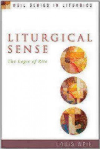 Kniha Liturgical Sense Louis Weil