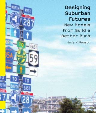 Buch Designing Suburban Futures June Williamson