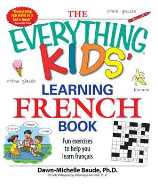 Книга Everything Kids' Learning French Book Dawn-Michelle Baude