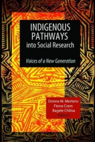 Knjiga Indigenous Pathways into Social Research Bagele Chilisa