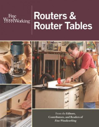 Könyv Routers & Router Tables FineHomebuilding